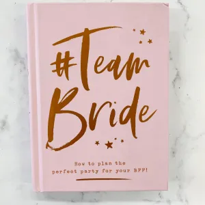 #Team Bride: How to plan the perfect party for your BFF